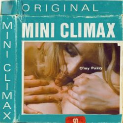 Mini Climax Film 302 O My Pussy poster