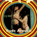 Rude Arousal