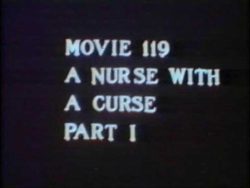 Tao Productions 119 A Nurse With A Curse Part one poster