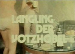 Langling der Votzhobel Langling der Votzhobel