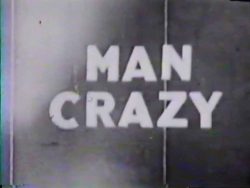 Climax Films Man Crazy title screen