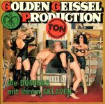 Golden Geissel Production 12 - Die Dominas Mit Ihrem Sklaven big poster