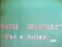 Quality Film Double Troubles For A Kitten title screen