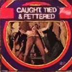 House Of Milan 133 Caught, Tied, and Fettered front box