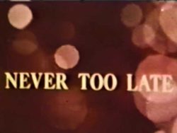 Never Too Late title screen